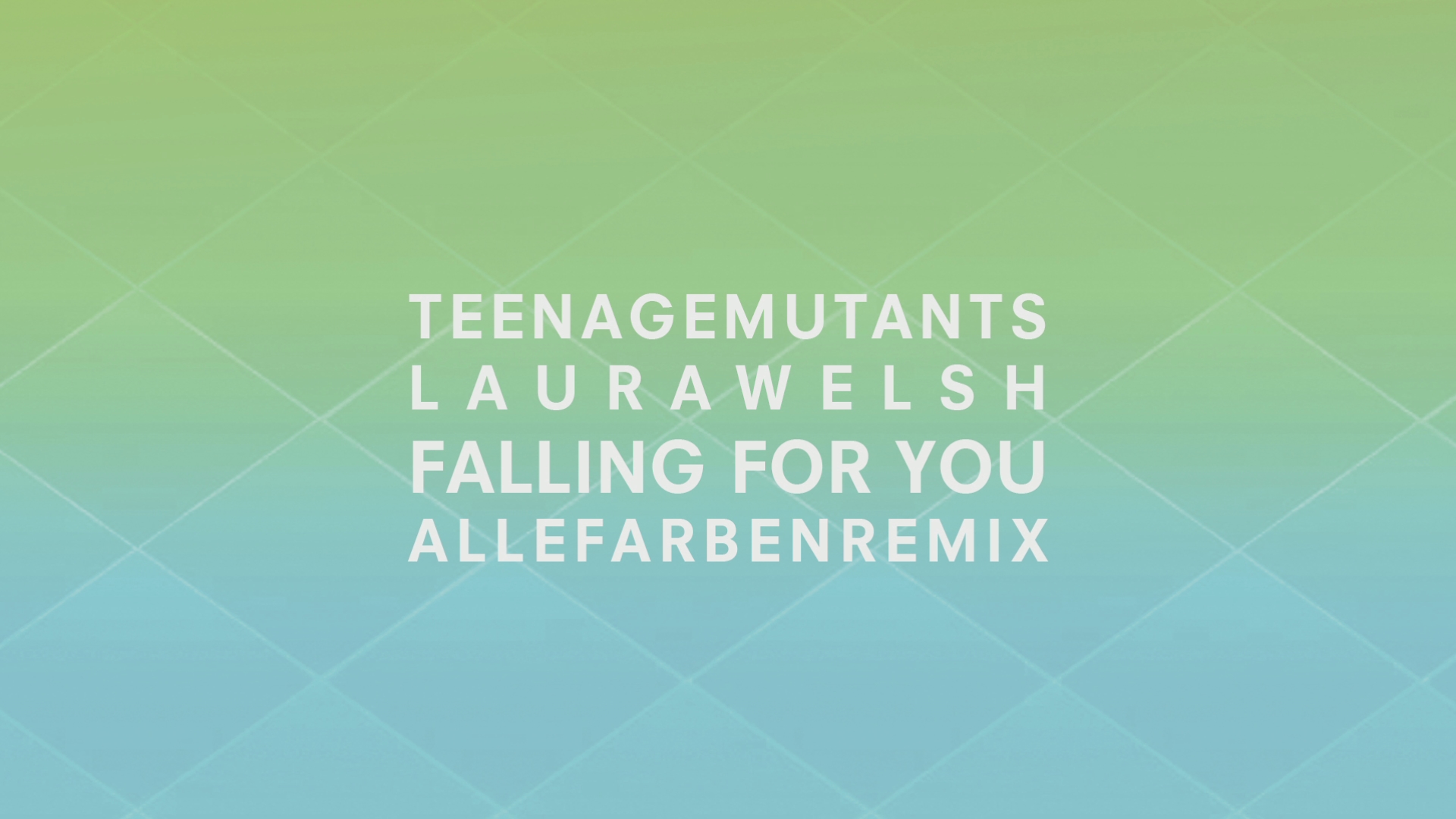 [图]Falling for You (Alle Farben Remix) [Cover Audio] - Teenage Mutants&Laura Welsh