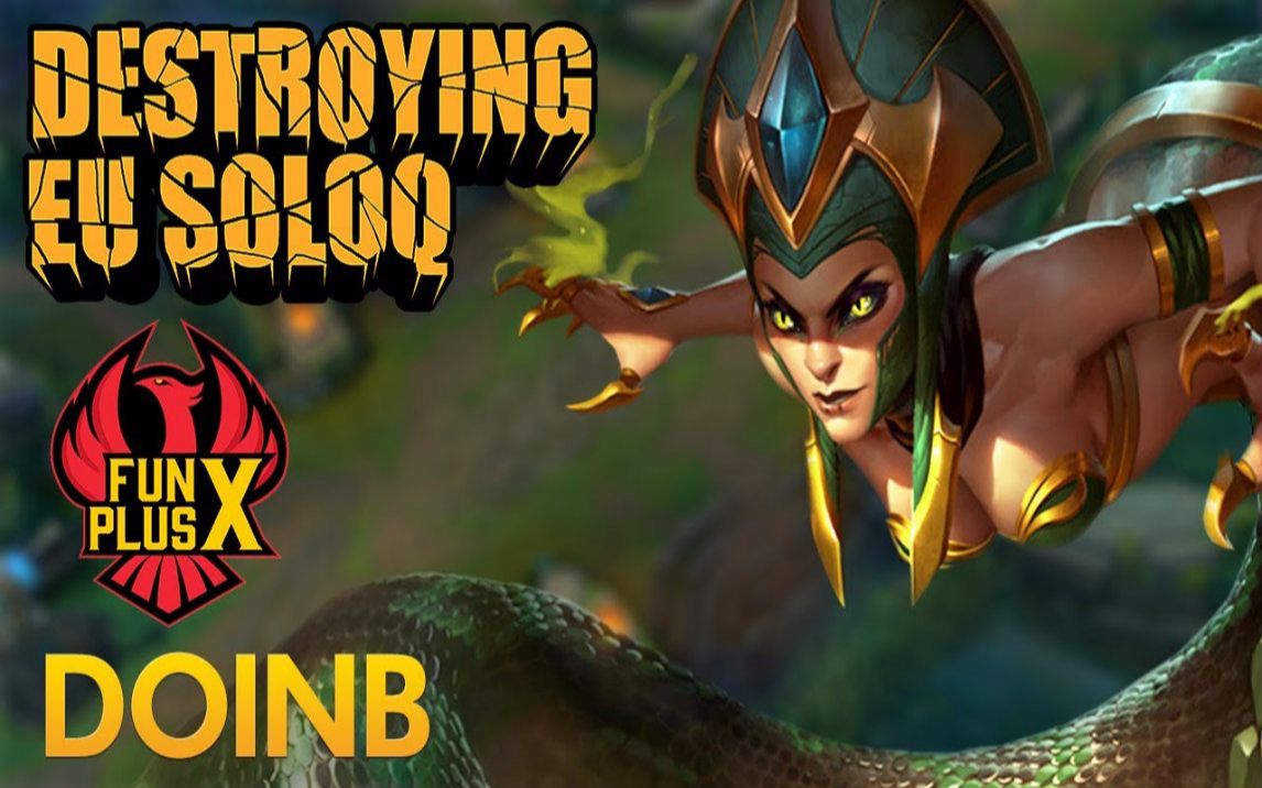 【欧服高端】 funplus phoenix doinb 卡西奥佩娅中单