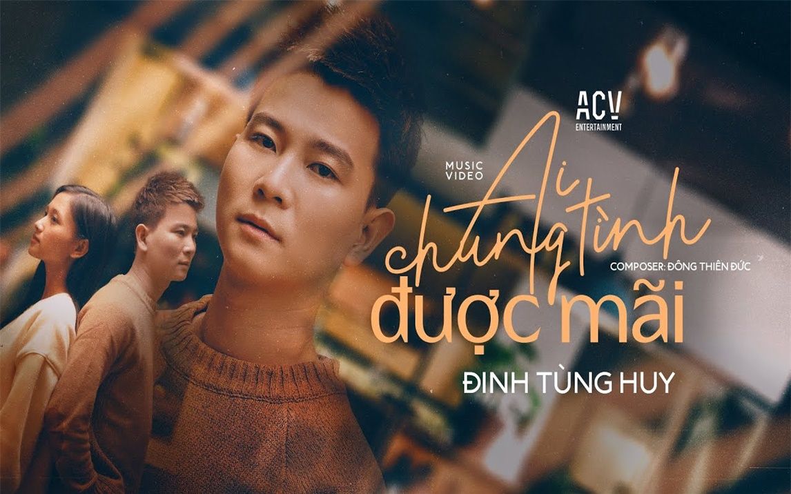 [图]AI CHUNG TÌNH ĐƯỢC MÃI - ĐINH TÙNG HUY