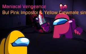 Download Video: FNF Maniacal Vengeance, but Pink Impostor & Yellow Crewmate sing it | FNF Cover