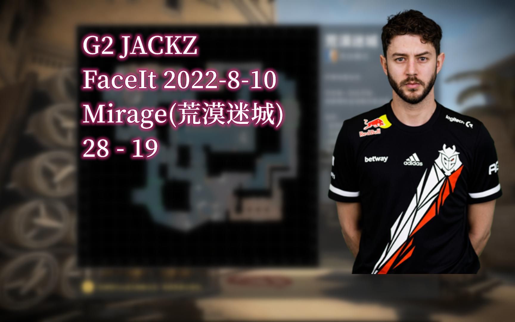 csgo g2 jackz faceit 22-8-10 mirage 28-19