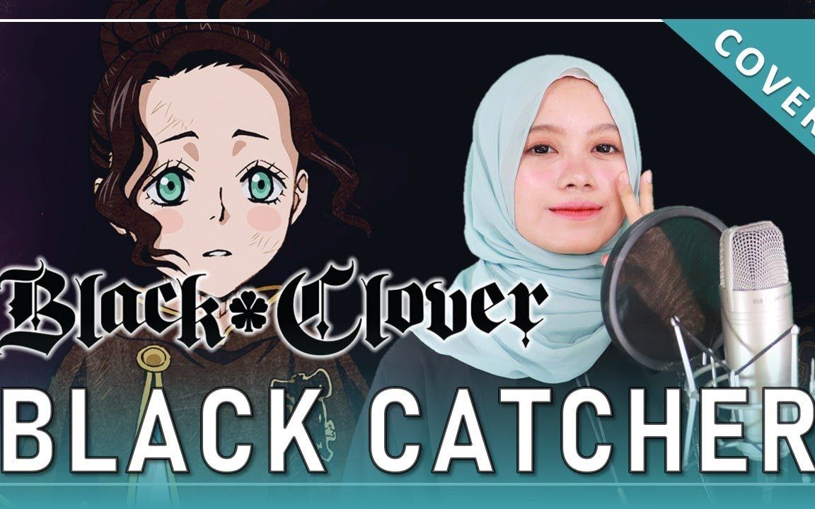 [图]【Rainych】 Black Clover OP 10 『Black Catcher』 Vickeblanka (cover)【黑色五叶草】『黑色五叶草』