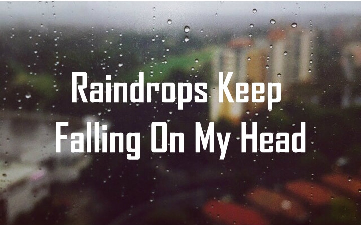 [图]【Mr.mo】Raindrops Keep Falling On My Head