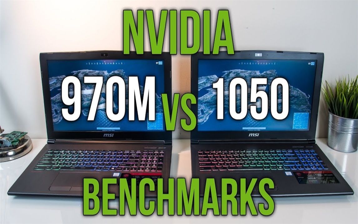 【中文字幕】GTX 970m vs GTX 1050 笔记本显卡性能评测对比视频 1080P