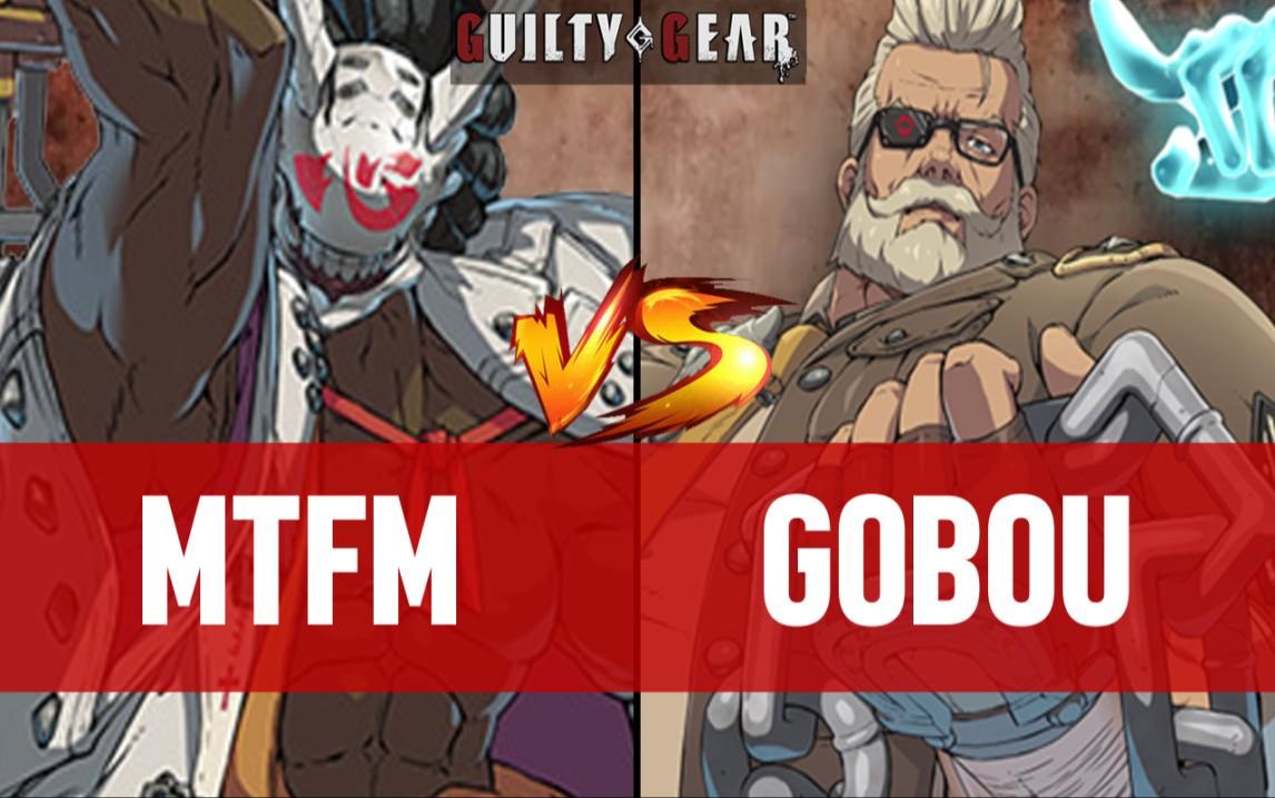 【GGST】MTFM(NAGORIYUKI) vs GOBOU(GOLDLEWIS) ▰ Guilty Gear Strive