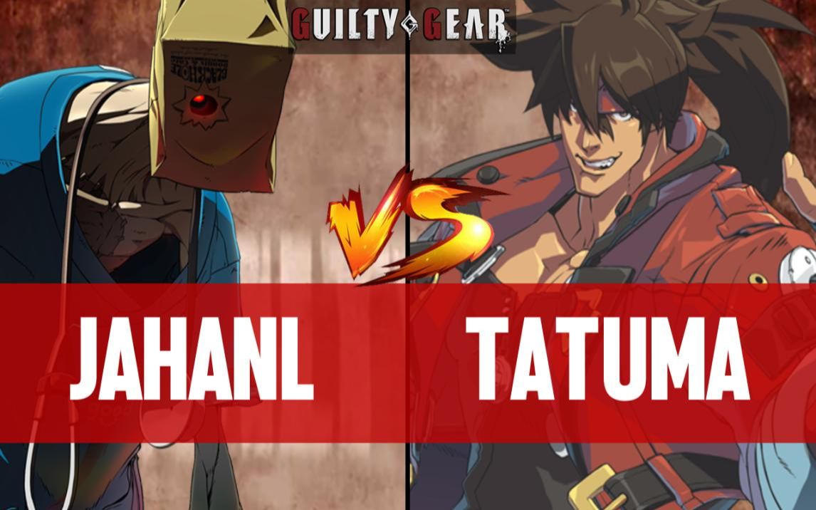 【GGST】JAHANL(FAUST) vs TATUMA(SOL) ▰ Guilty Gear Strive | High Level Gameplay