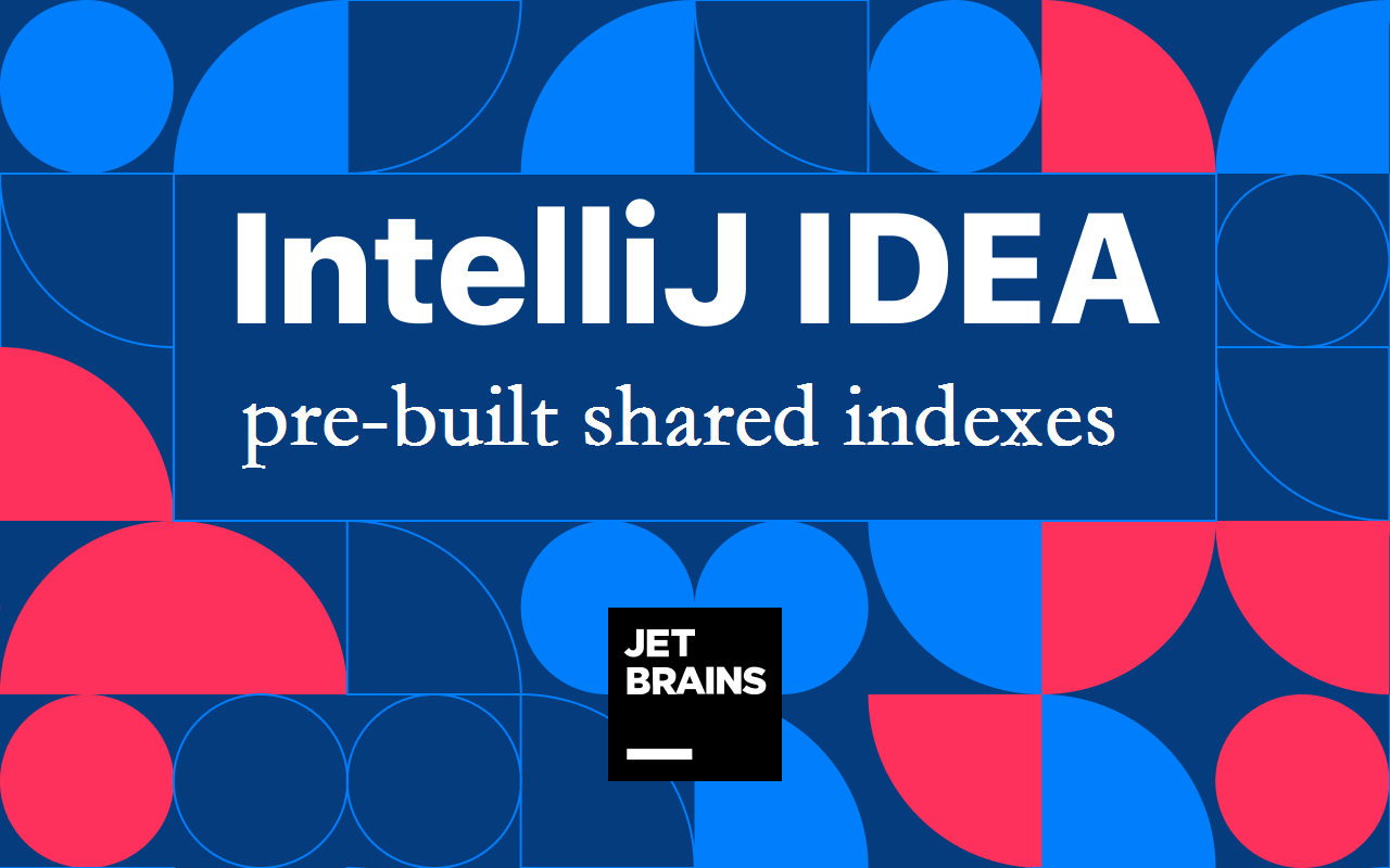 #IntelliJ IDEA#prebuilt shared indexes哔哩哔哩bilibili