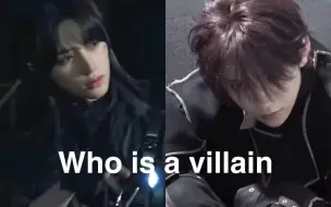 Download Video: 【洪知秀×崔杋圭】Who is a villain