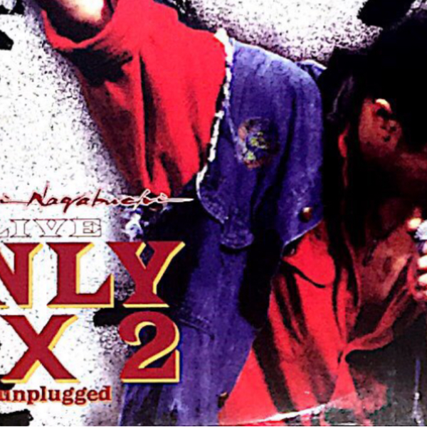 LIVE ONLY 2X2 an unplugged｜LIVE｜長渕剛 OFFICIAL WEBSITE