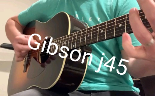 [图]个人很喜欢的一个Gibson J45 standard 音色展示