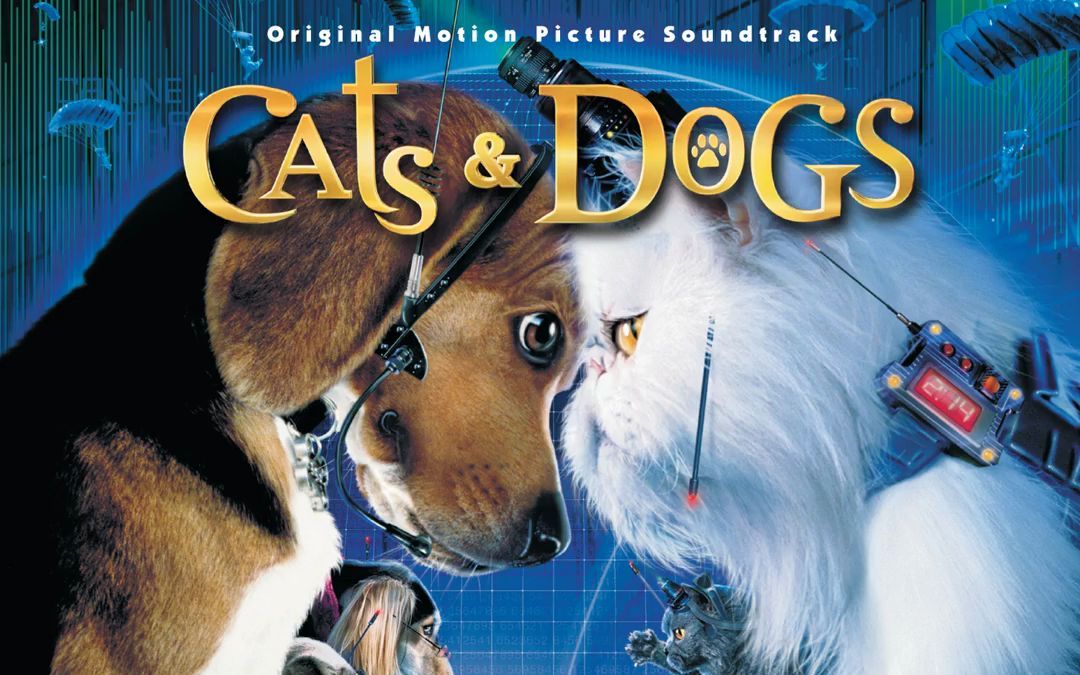 《猫狗大战》经典奇幻喜剧电影原声碟 《Cats and Dogs》OST 2001哔哩哔哩bilibili