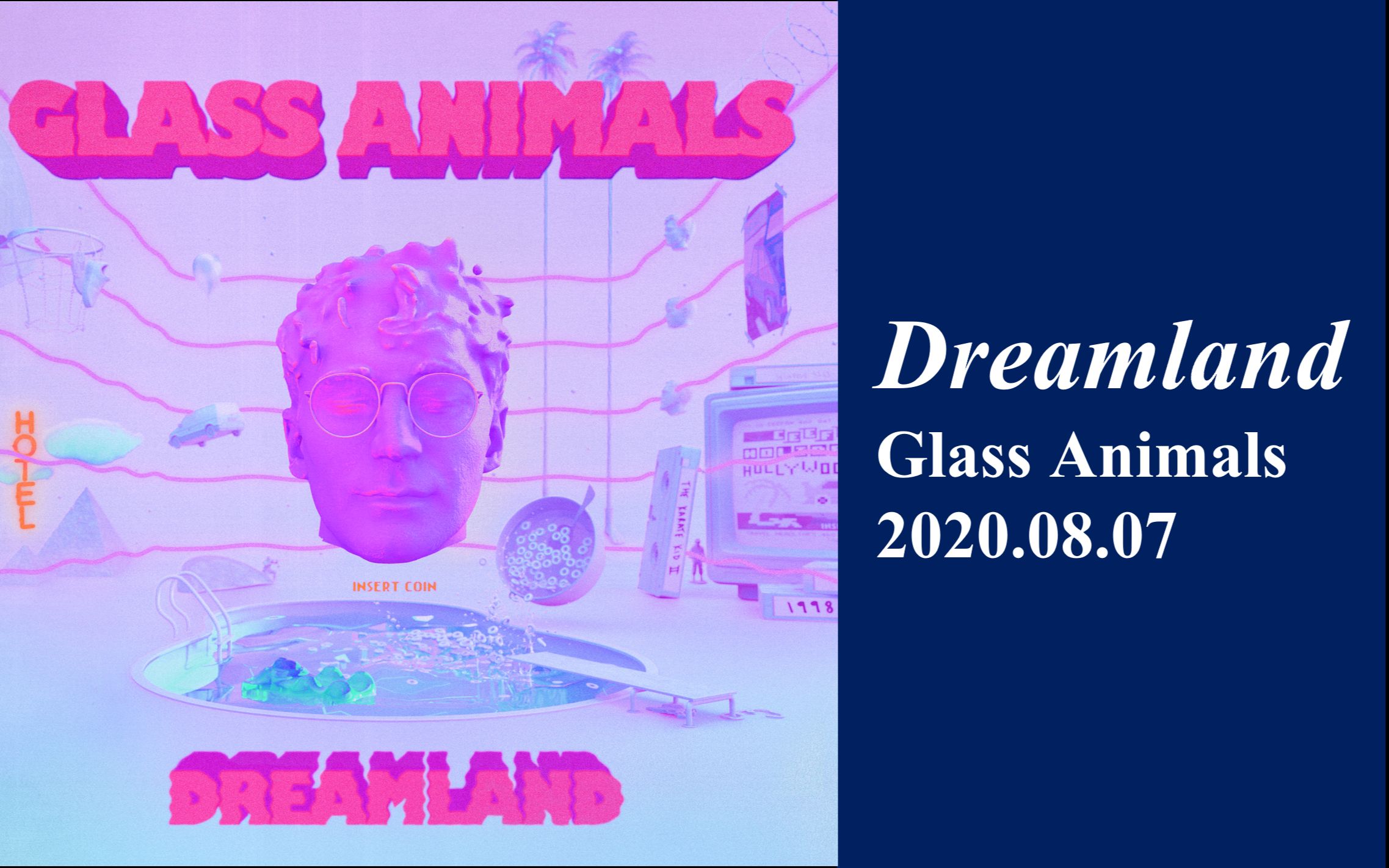 【欧美专辑ⷦ•𔨽裀‘英国迷幻摇滚乐队 Glass Animals 三专 Dreamland 全音频哔哩哔哩bilibili