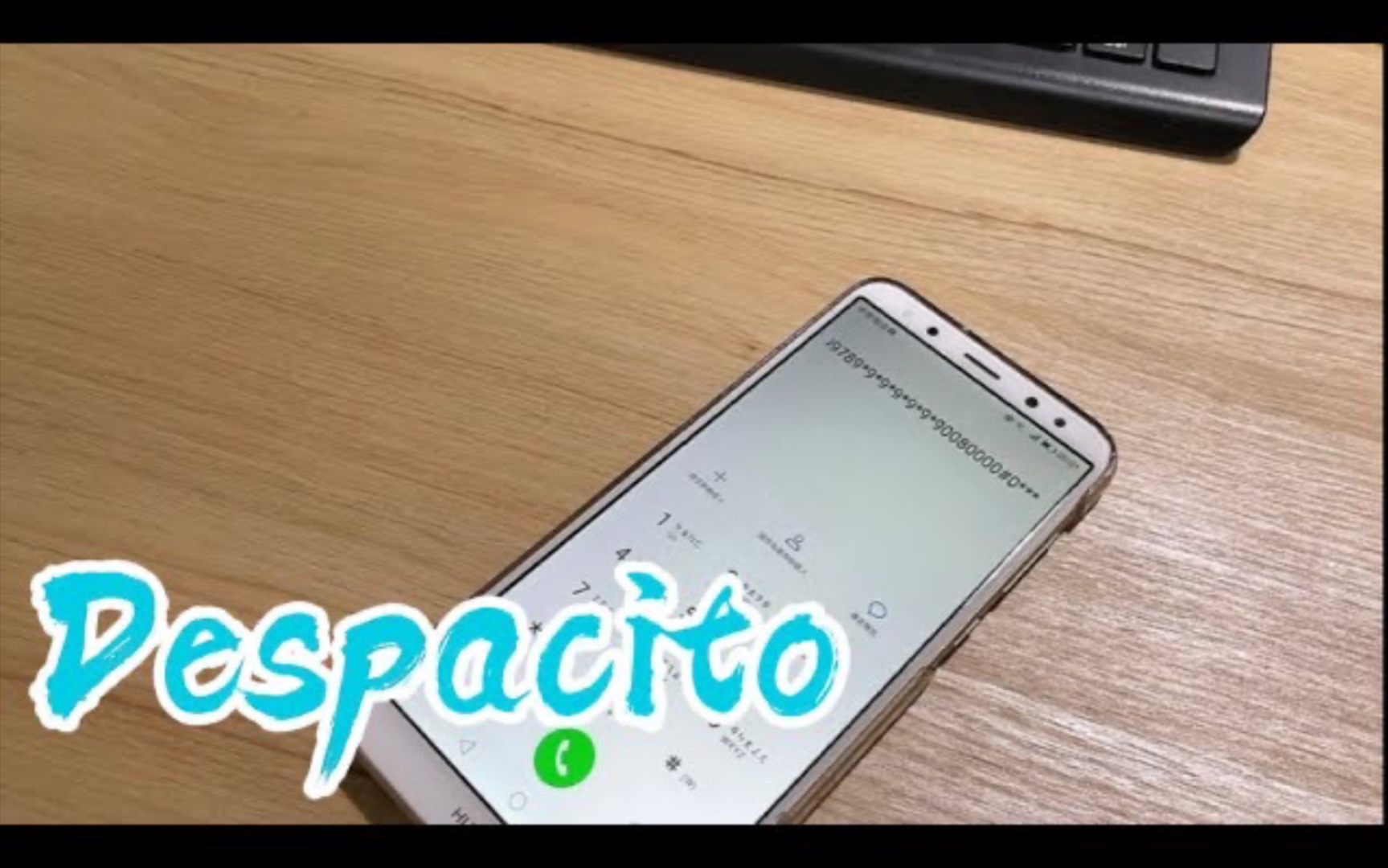 despacito - 华为手机拨号键_哔哩哔哩_bilibili