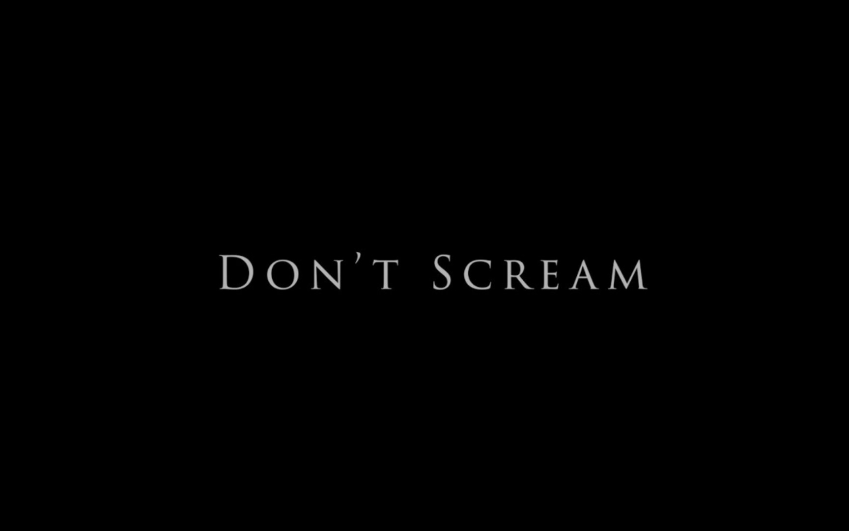 [图]【恐怖短片】DON'T SCREAM 不要尖叫