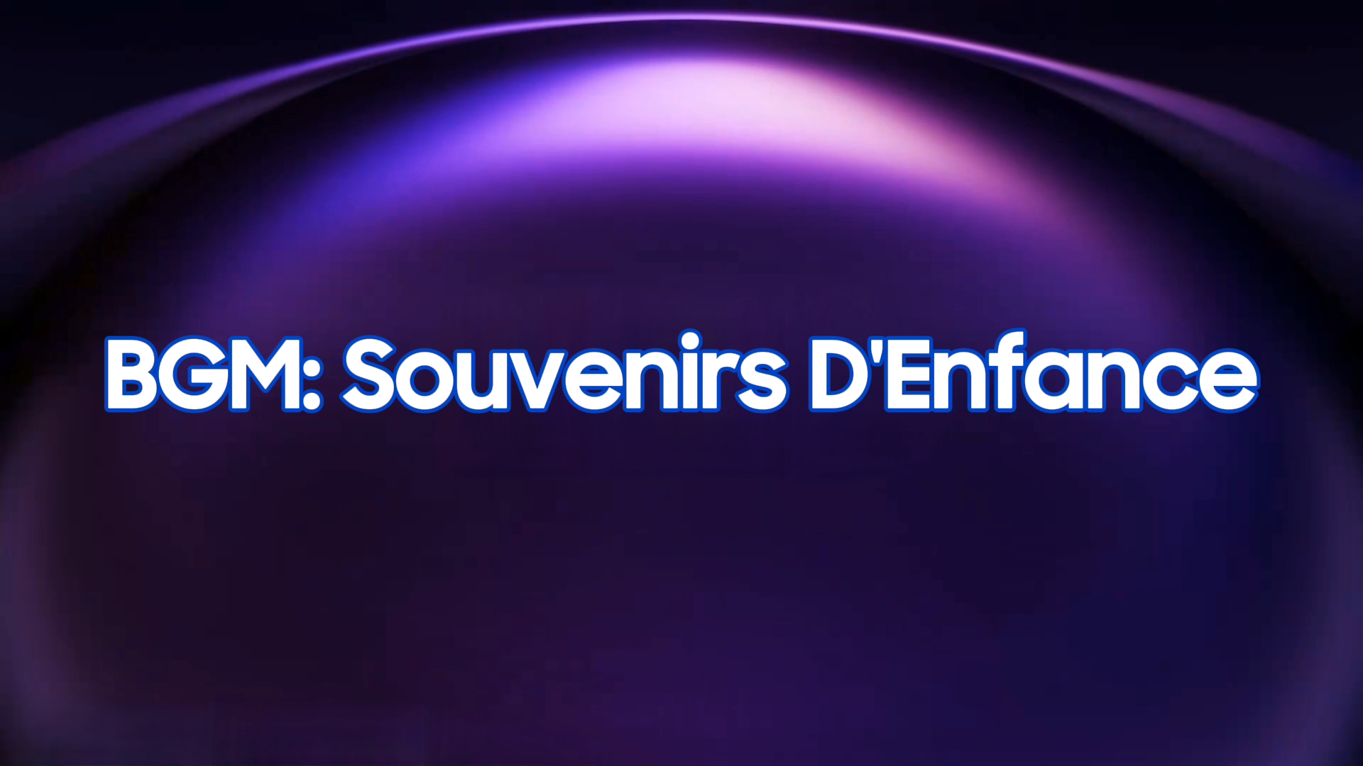 BGM: Souvenirs D'Enfance
