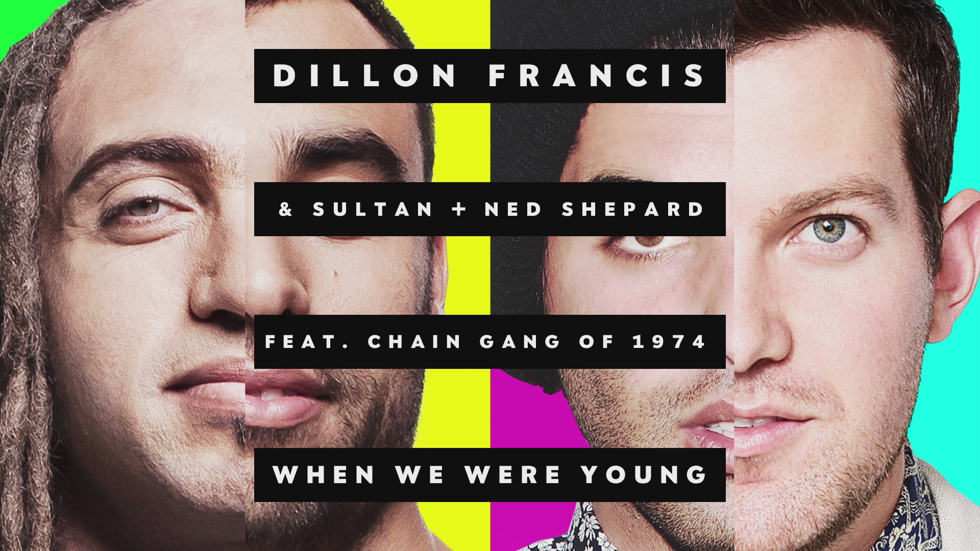 [图]When We Were Young - Dillon Francis&Sultan & Ned Shepard&The Chain Gang of 1974