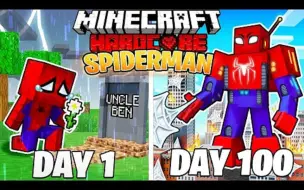 Download Video: 【MaxCraft】我的世界|蜘蛛侠百天生存I Survived 100 DAYS as SPIDERMAN in HARDCORE Minecraft!