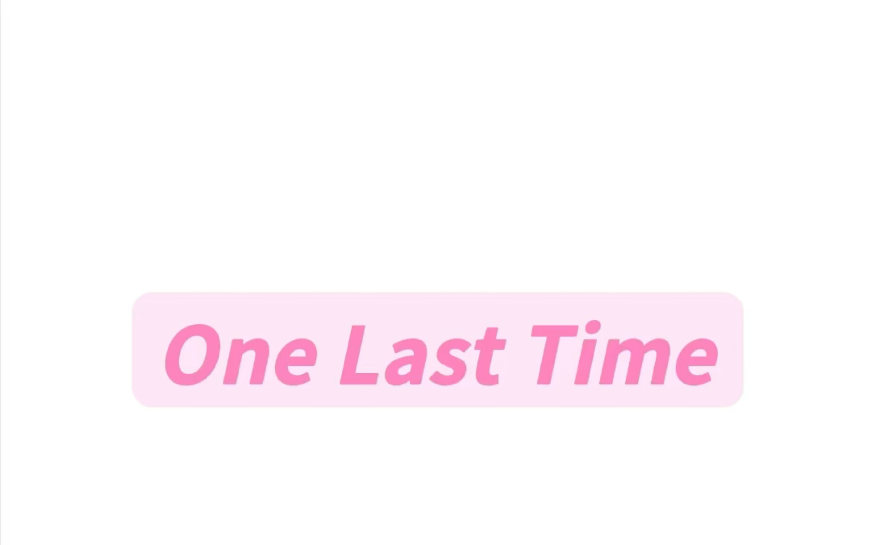 One Last Time纯享版音译#onelasttime #onelasttime珊瑚海 #arianagrande哔哩哔哩bilibili