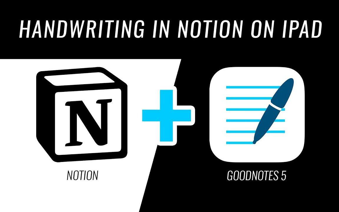  goodnotes 5 notion 