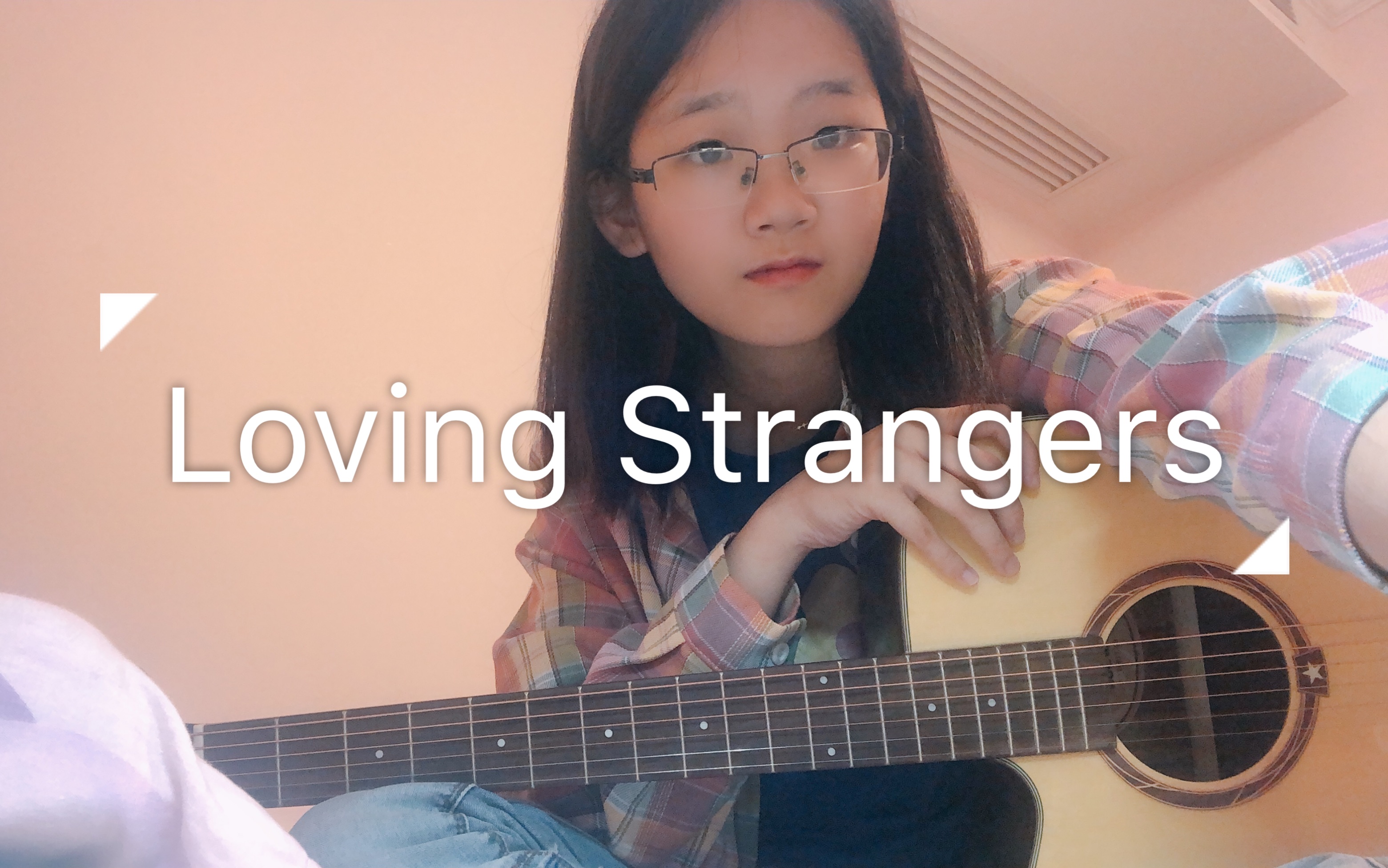 [图]【塑料弹唱】Loving Strangers/罗马的房间