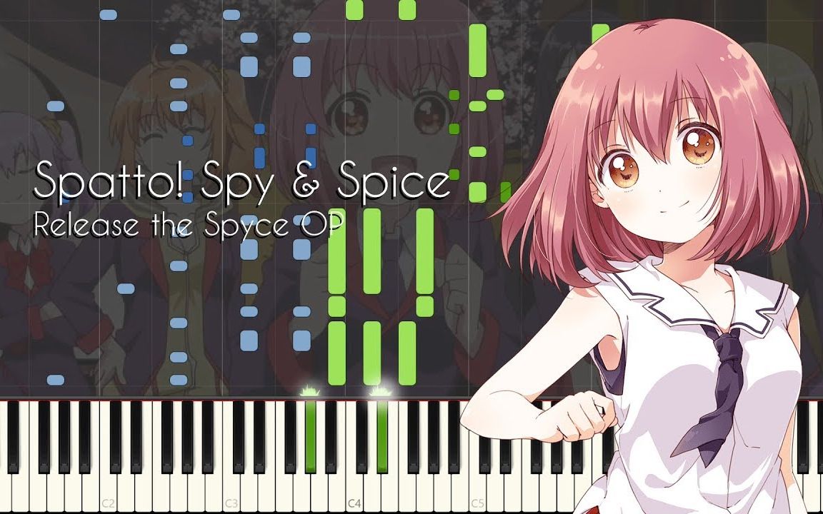 [图]Release the Spyce OP Spatto! Spy & Spyce 纯音乐 钢琴 伴奏 Synthesia