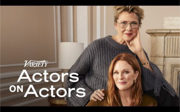 Julianne Moore & Annette Bening | Actors on Actors哔哩哔哩bilibili