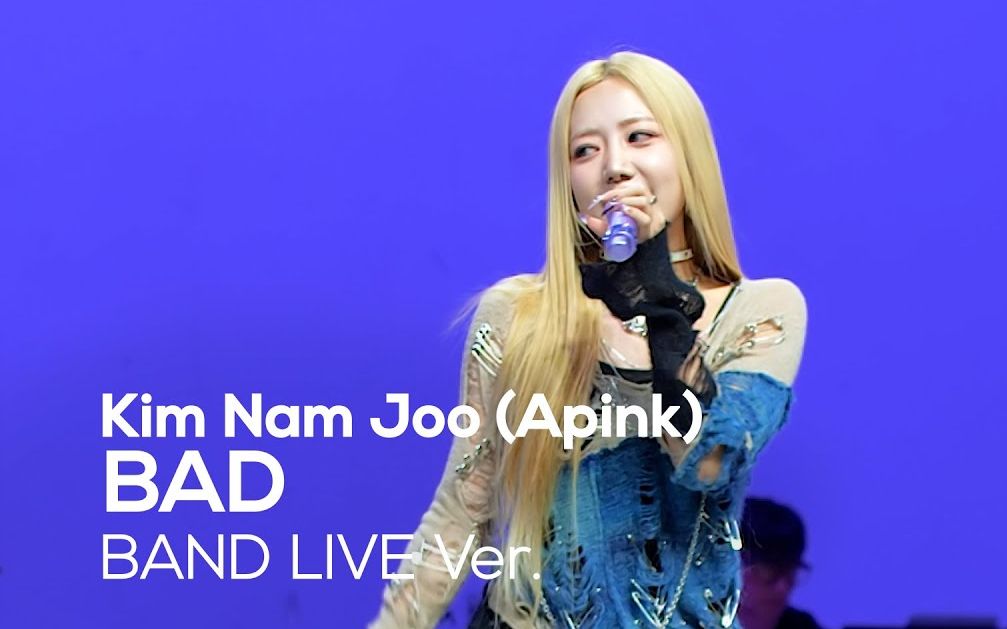 [图]【4K 乐队live】240323 APINK金南珠 《BAD》Band LIVE Concert [it's Live] 现场音乐表演