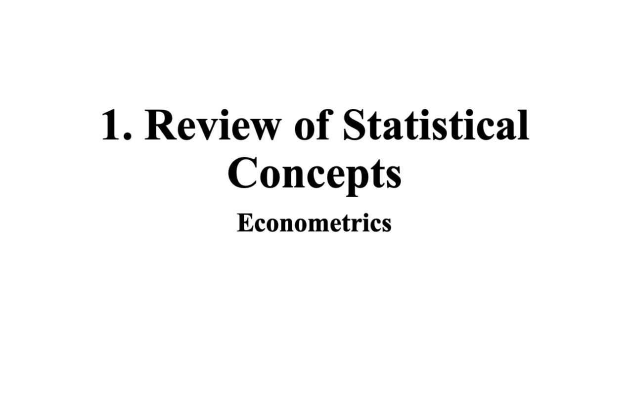 计量经济学 1.回顾统计概念 Econometrics 1. Review of Statistical Concepts哔哩哔哩bilibili