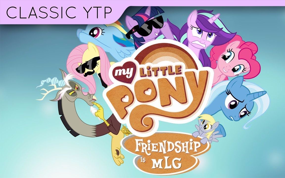 [图][YTP] My Little Pony- Friendship is MLG