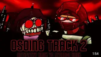 Download Video: FNF - osoing track 2 但是 antipathy Hank and average Hank 唱它