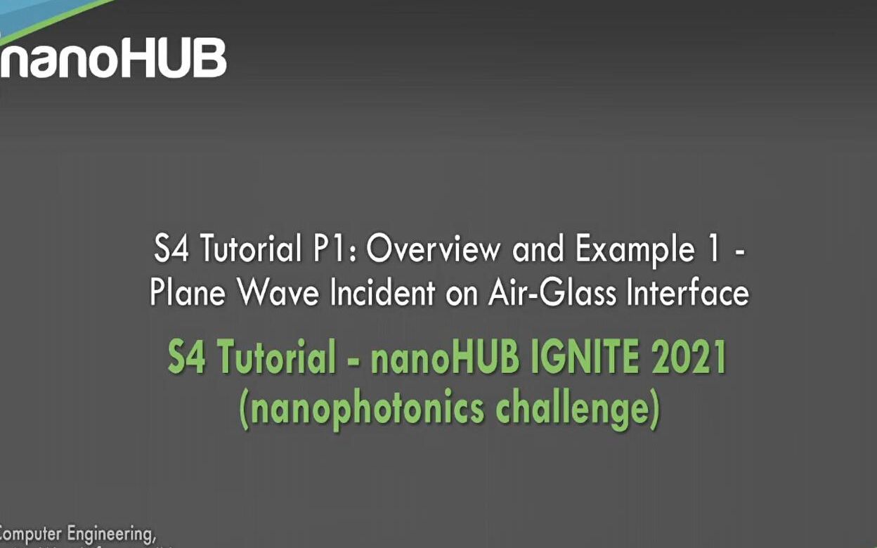 【讲座】普渡大学  S4教程[斯坦福分层结构求解器](S4 Tutorial[Stanford Stratified Structure Solver])哔哩哔哩bilibili