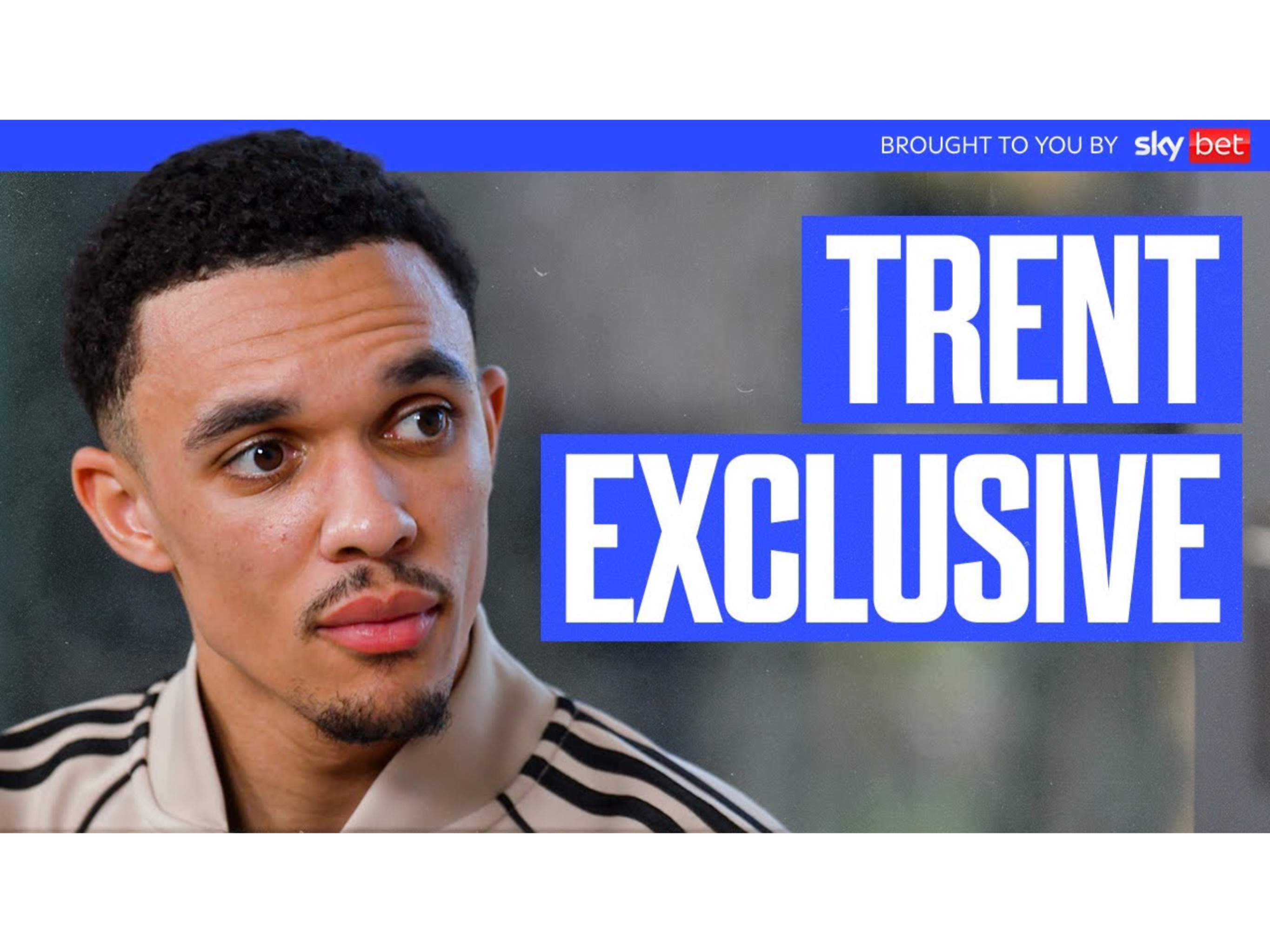 中字 | the overlap阿诺德专访 "我的一切都归功于克洛普"