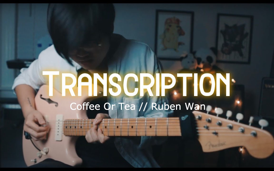 [图]【动态吉他谱】Coffee or Tea - Ruben Wan