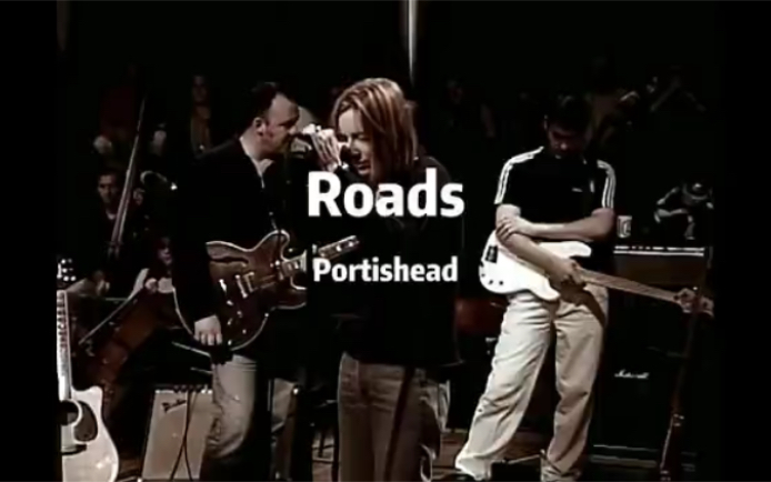 Portishead《Roads》哔哩哔哩bilibili