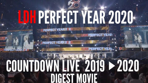 LDH】LDH PERFECT YEAR 2020 COUNTDOWN LIVE 2019>2020 特集～前编～_