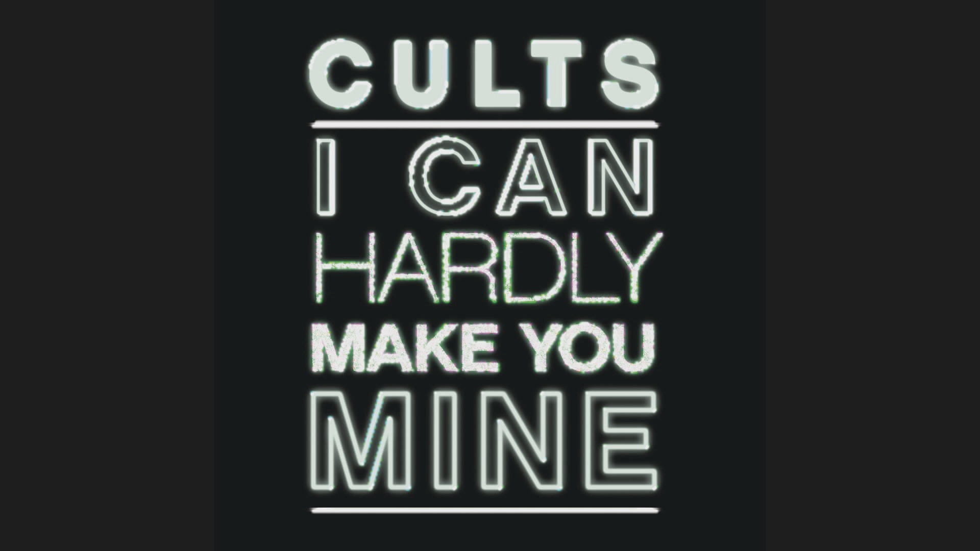 [图]I Can Hardly Make You Mine (Audio) - Cults