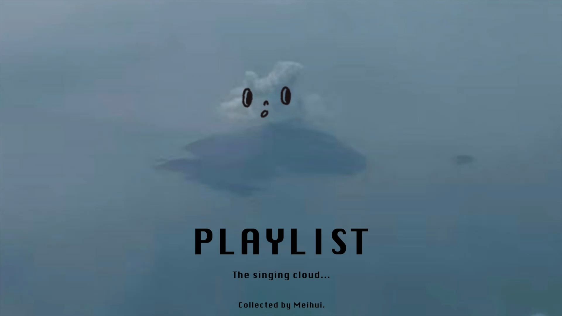 [图]Playlist · The Singing Cloud｜空中旅行 云中小憩