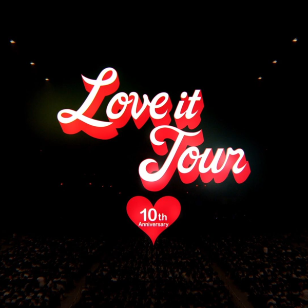 西野カナ 9th LIVE DVD&Blu-ray Disc「LOVE it Tour ～10th