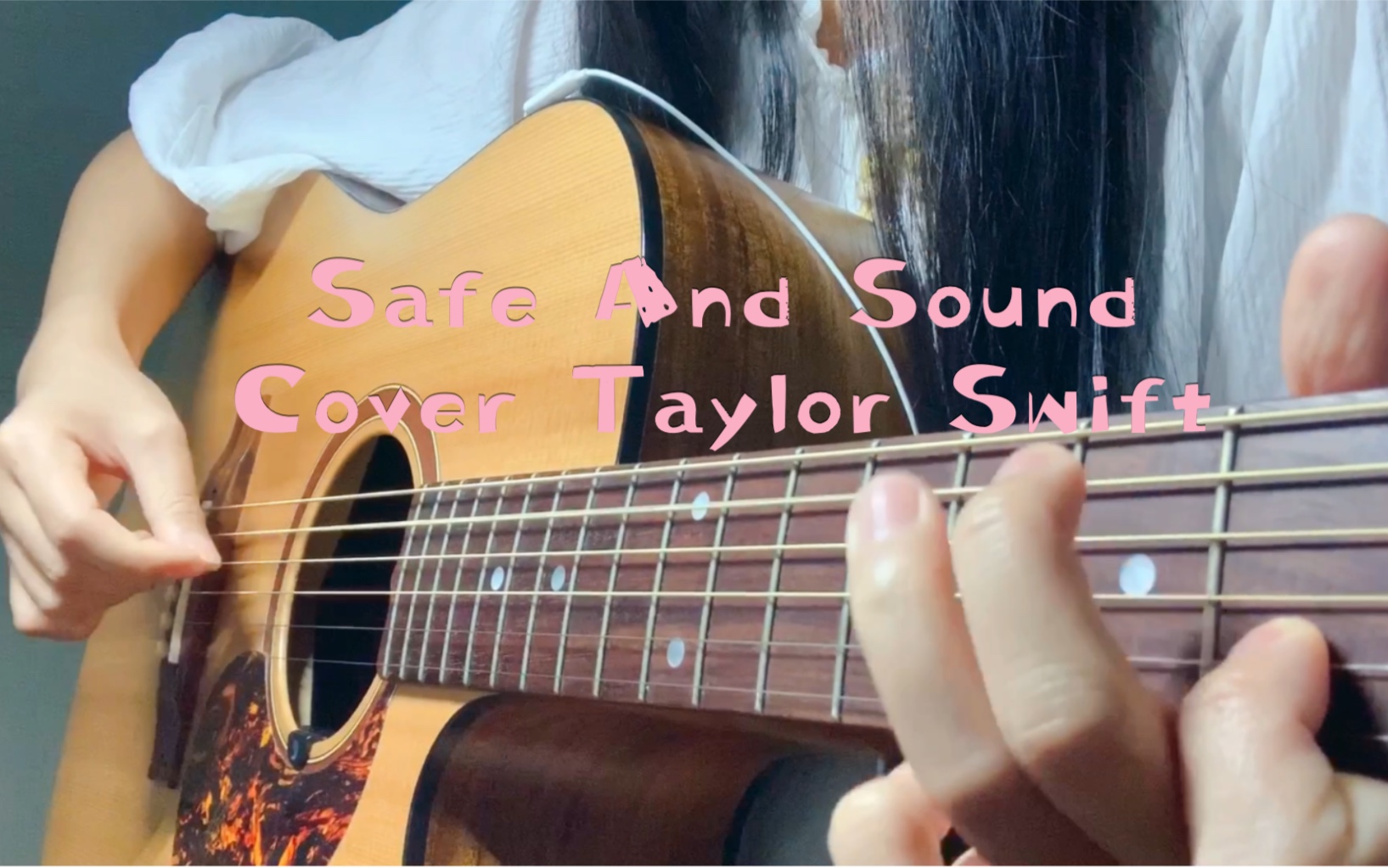 [图]【吉他弹唱】Safe And Sound-Taylor Swift