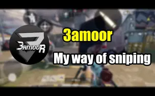 下载视频: 【CODM搬运】狙神3amoor - My way of sniping