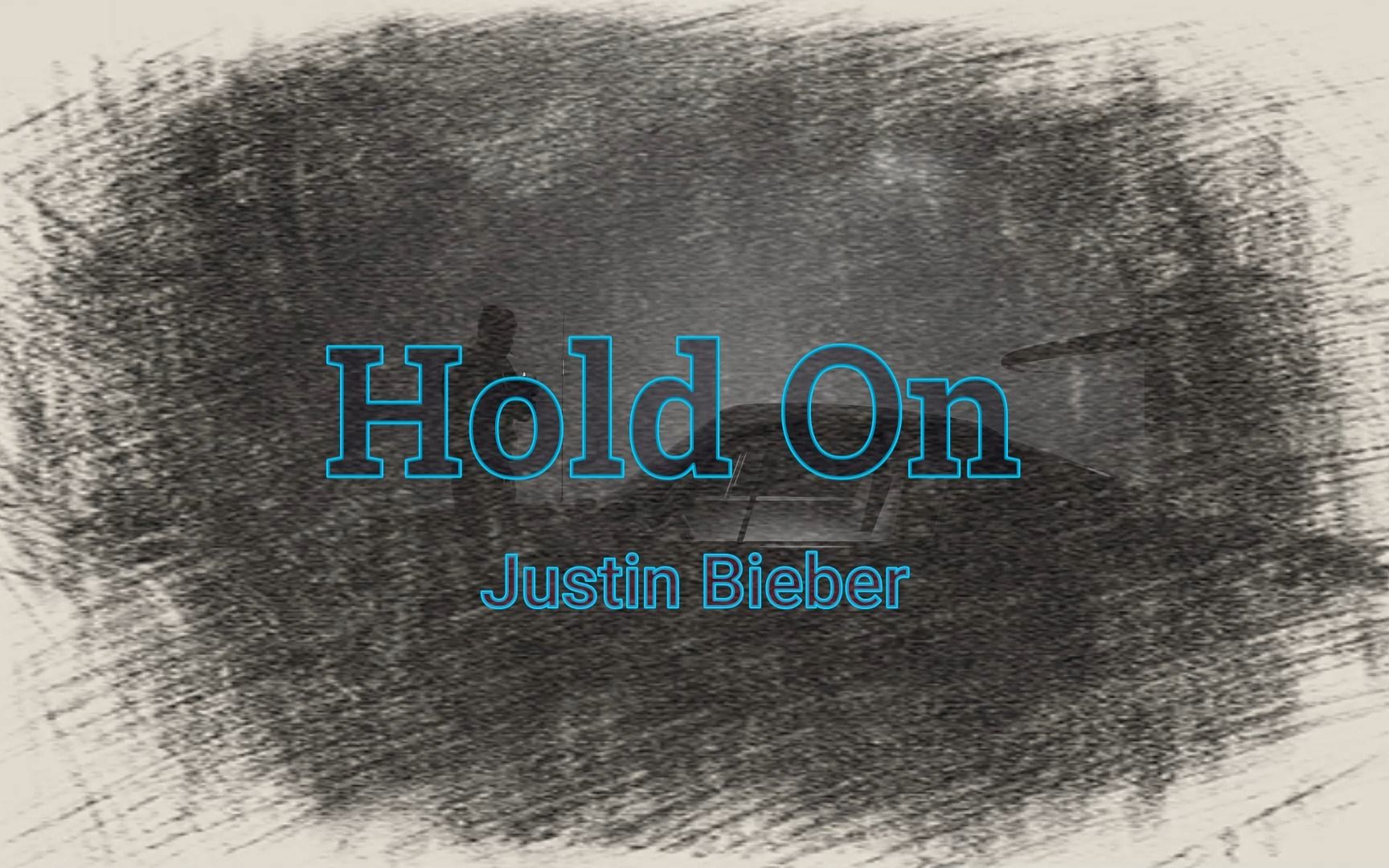 [图]Hold On - Justin Bieber 【歌词MV】