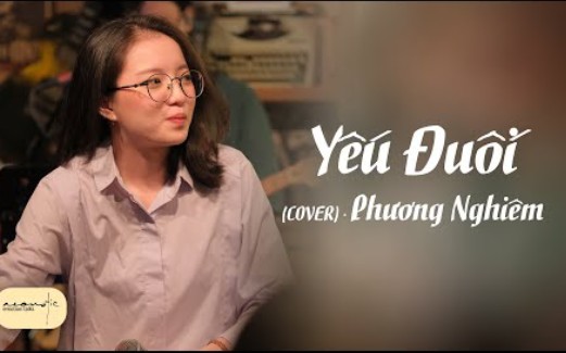 [图](越南翻唱歌曲现场版)Yếu Đuối(虚弱的) (Cover) - Phương Nghiêm • Live at Acoustic Bar