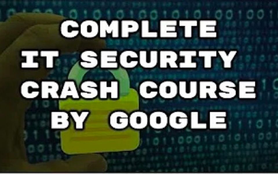 谷歌网络安全完整课程Complete IT Security Course By Google哔哩哔哩bilibili