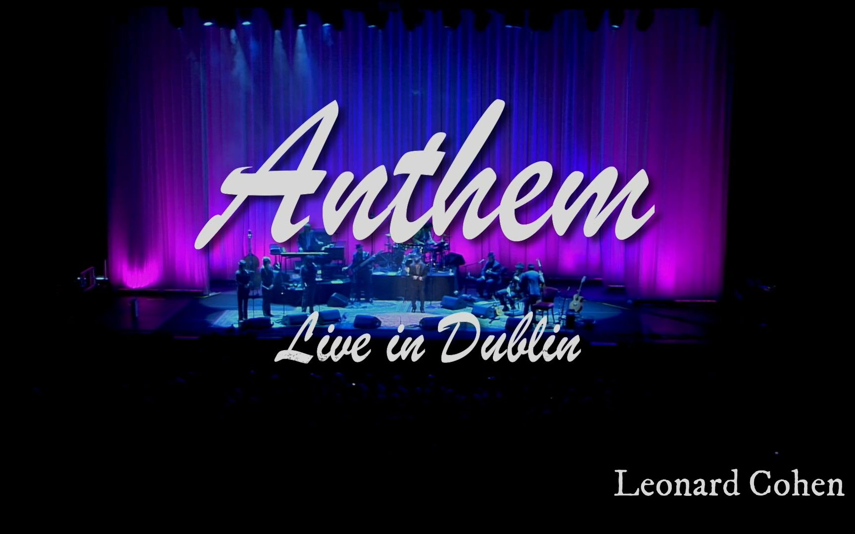 [图]Leonard Cohen—Anthem（Live in Dublin）