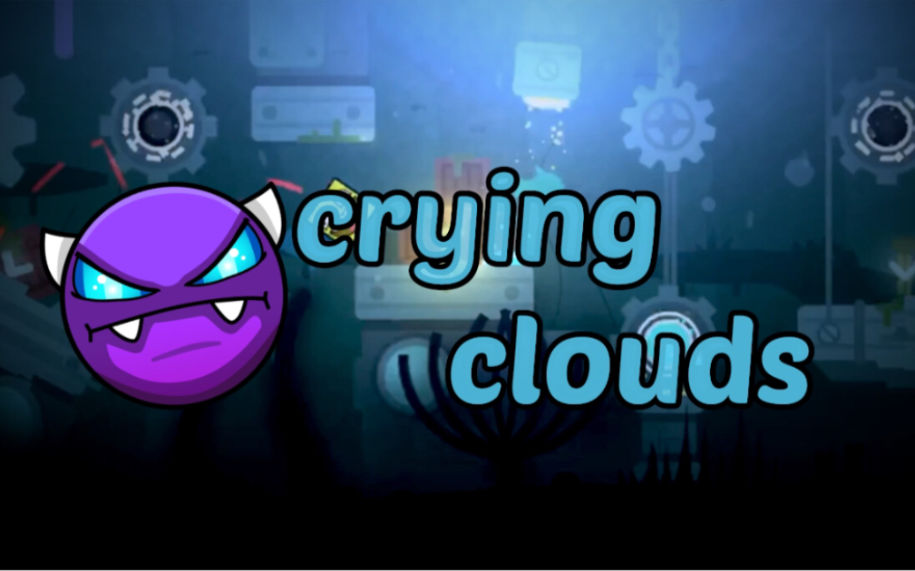 [图]云儿啊~请你不要哭泣! crying clouds [easy demon] by Bli 100%