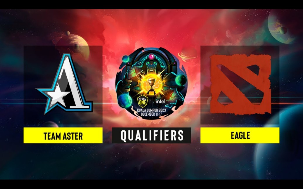 【esl one吉隆坡】預選賽 aster vs eagle