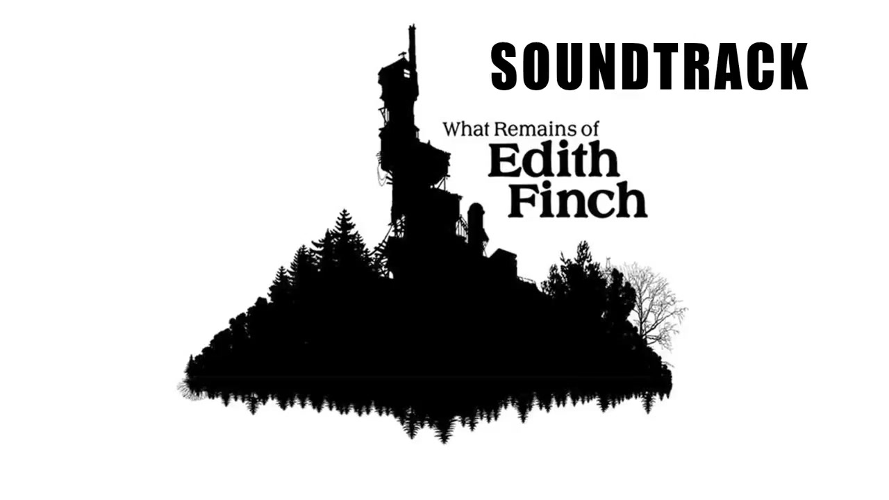 艾迪芬奇的记忆 what remains of edith finch original soundtrack