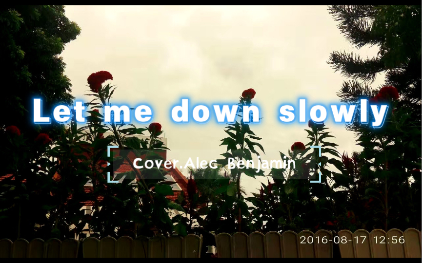 [图]好听易学的英文歌之Let me down slowly，Cover.Alec Benjamin 女声翻唱