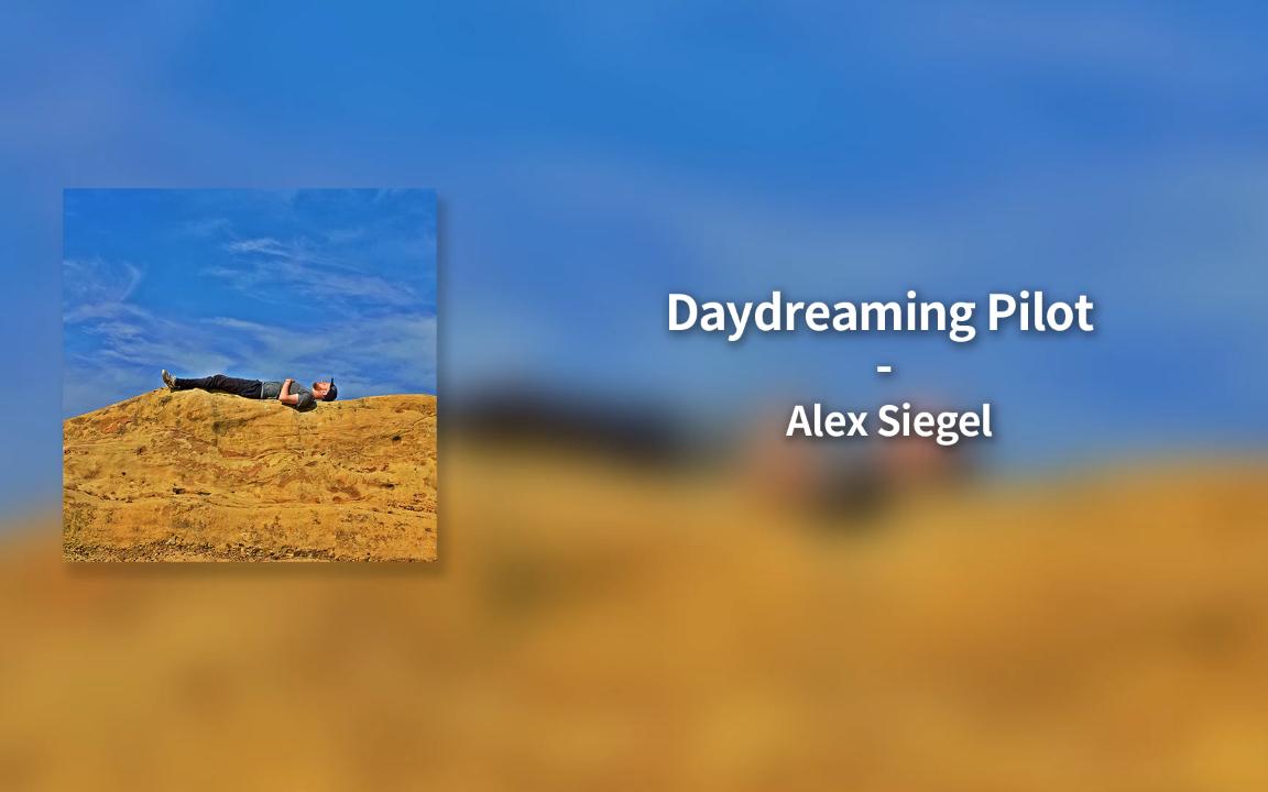 [图]音乐分享 | Daydreaming Pilot - Alex Siegel