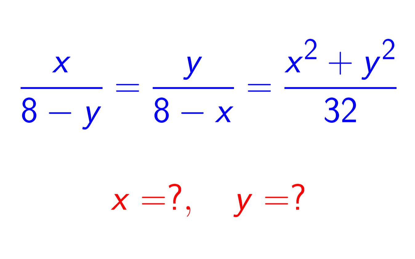 [图]x divided by (8-y)=y divided by (8-x)=x^2+y^2 divided by 32